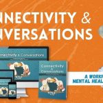 Connectivity and Conversations