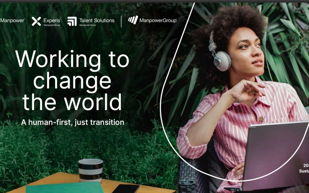 ‘Working to Change the World’: ManpowerGroup’s Highlights Commitment to A People-First, Just Transition